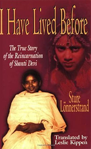 I Have Lived Before - the book about Shanti Devi's past life
