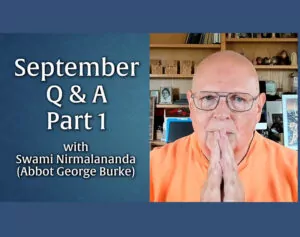 October Q&A with Swami Nirmalananda