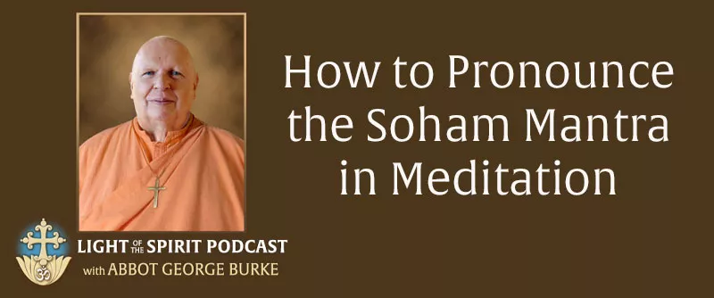 How to Meditate Using the Soham Mantra
