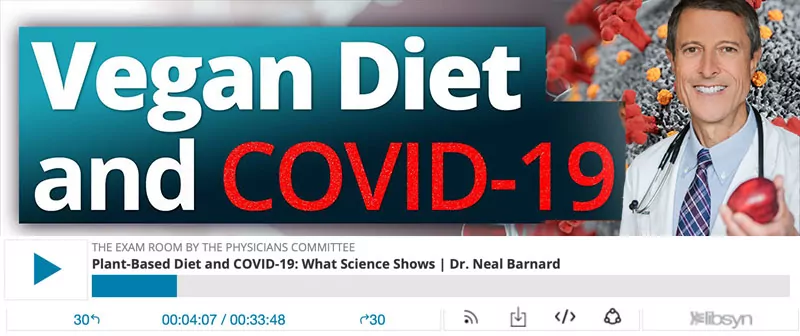 Vegan Diet and Covid-19 podcast with Dr. Neal Barnard