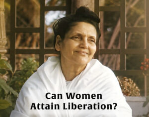 Anandamayi Ma on Women and Liberation