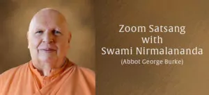 Zoom Satsang with Swami Nirmalananda